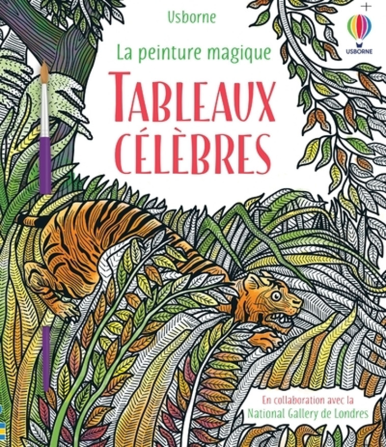 Tableaux célèbres - La peinture magique - Rosie Dickins, Renee Chaspoul, Nick Stellmacher, National Gallery National Gallery, Ian McNee, Brenda Cole, Rosie Dickins, Renee Chaspoul, Nick Stellmacher,  National Gallery, Ian McNee, Brenda Cole - USBORNE