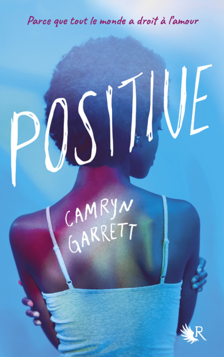 Positive - Camryn Garrett, Axelle Demoulin, Nicolas Ancion - ROBERT LAFFONT