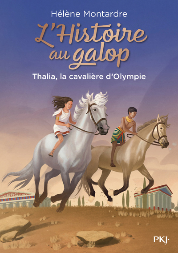 L'Histoire au galop - tome 1 Thalia, la cavalière d'Olympie - Hélène Montardre - POCKET JEUNESSE