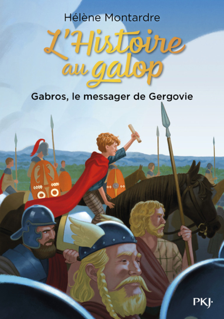 L'Histoire au galop - tome 2 Gabros, le messager de Gergovie - Hélène Montardre, Hélène Montardre - POCKET JEUNESSE