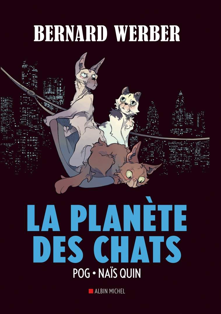 La Planète des chats - tome 3 (BD) - Pog Pog, Bernard Werber, Naïs Quin,  Pog - ALBIN MICHEL