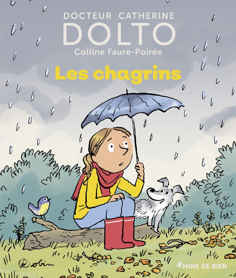 Les chagrins - Catherine Dolto, Colline Faure-Poirée,  Robin - GALL JEUN GIBOU