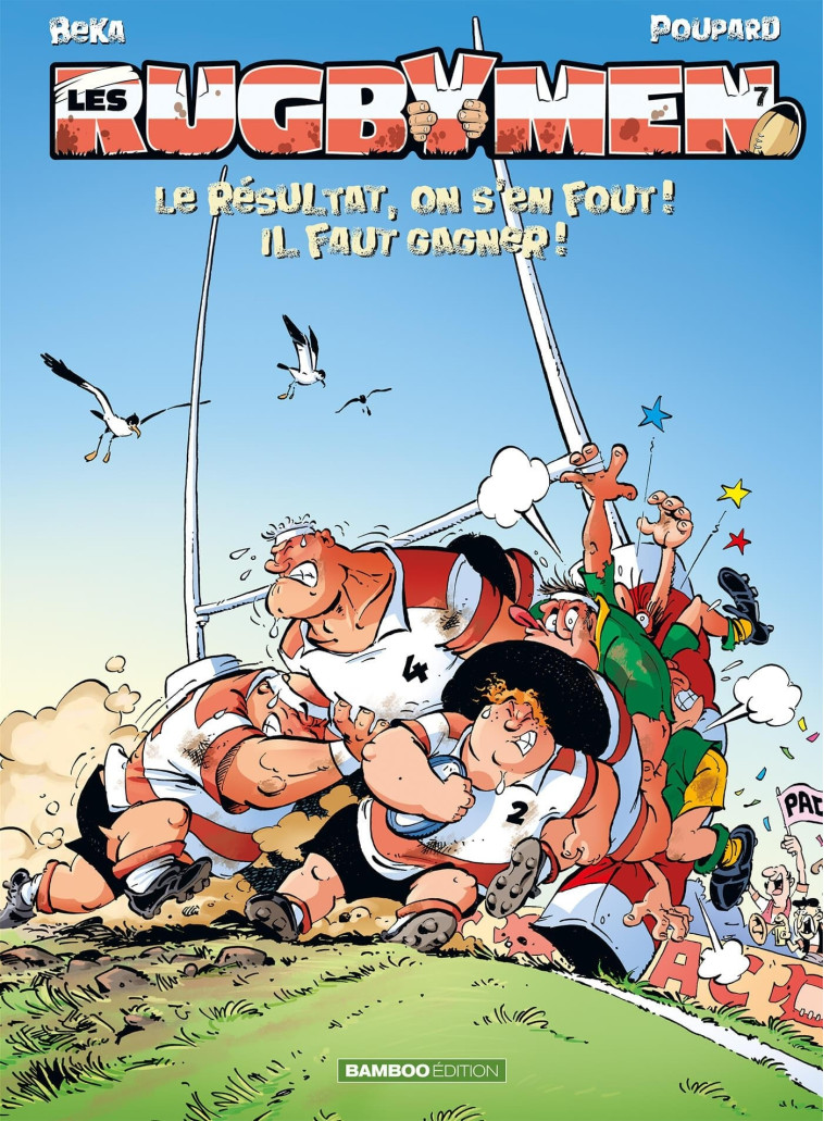 Les Rugbymen - tome 07 - Beka Beka, Poupard Poupard, Maëla Cosson,  BeKa,  Poupard, Maëla Cosson - BAMBOO