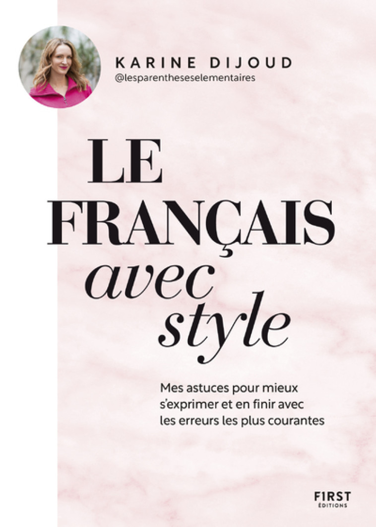 Le français avec style - Karine Dijoud - FIRST