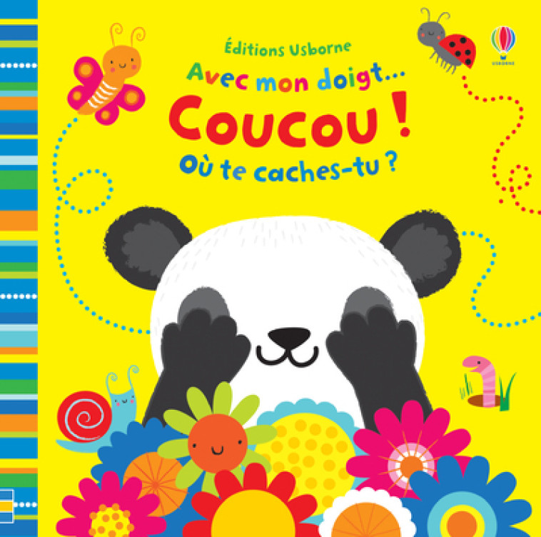 Où te caches-tu ? - Avec mon doigt... - Coucou ! - Fiona Watt - USBORNE