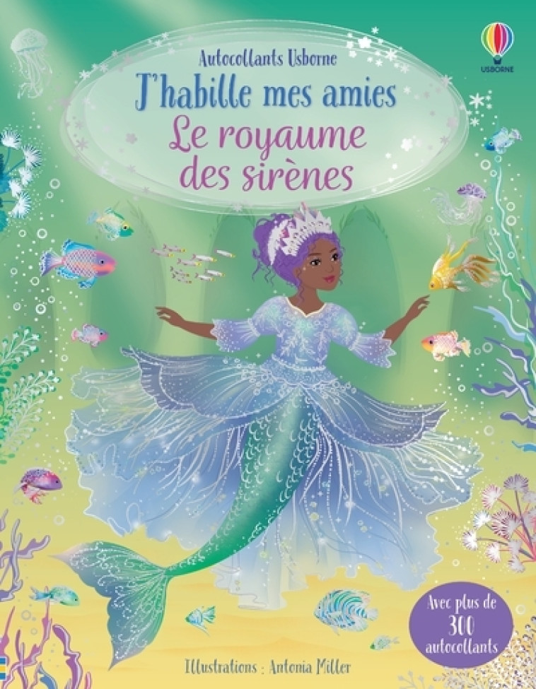 J'habille mes amies - Le royaume des sirènes - Dès 5 ans - Fiona Watt - USBORNE