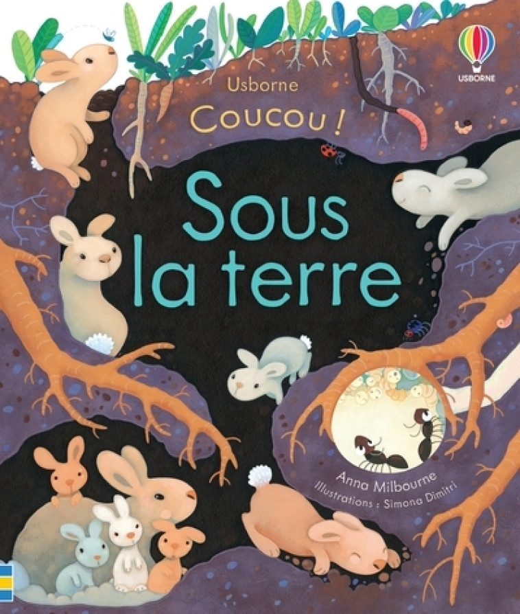 Sous la terre - Coucou ! - Anna Milbourne - USBORNE