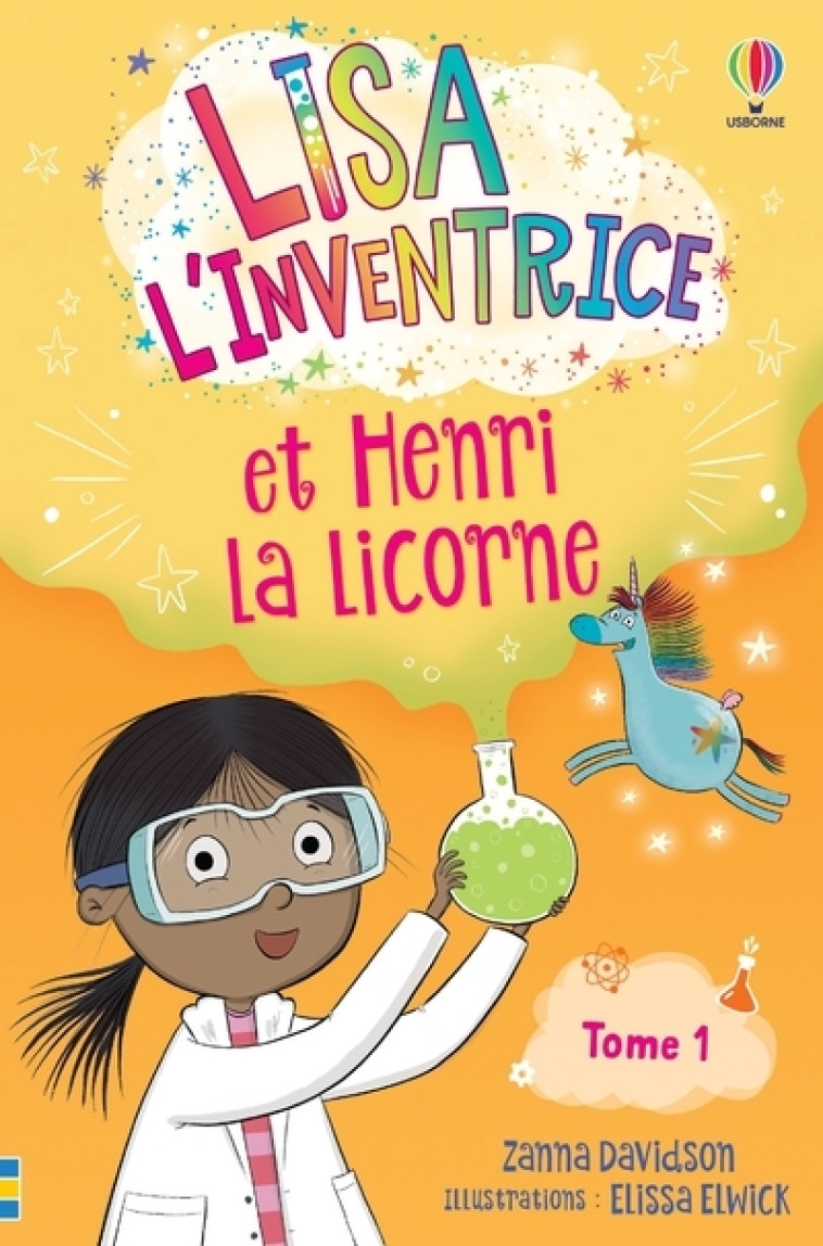 Lisa l'inventrice - Tome 1 Lisa l'inventrice et Henri la licorne - Dès 6 ans - Zanna Davidson - USBORNE