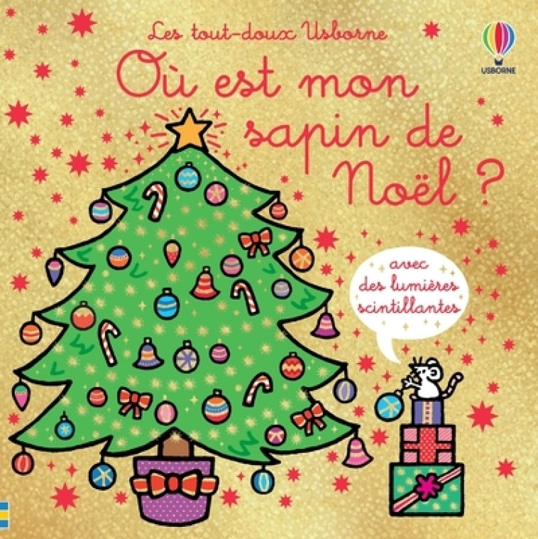 Où est mon sapin de Noël ? - Les tout-doux Usborne - Dès 6 mois - Fiona Watt - USBORNE