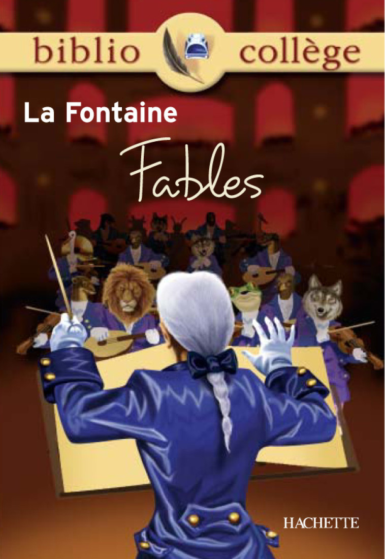 Bibliocollège - Fables, Jean de la Fontaine - Jean La Fontaine - HACHETTE EDUC