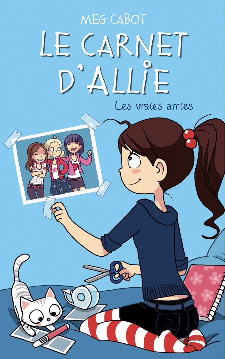 Le Carnet d'Allie - Les vraies amies - Meg Cabot - HACHETTE ROMANS