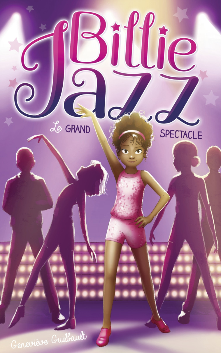 Billie Jazz - Tome 2 - Le grand spectacle - Geneviève Guilbault - HACHETTE ROMANS