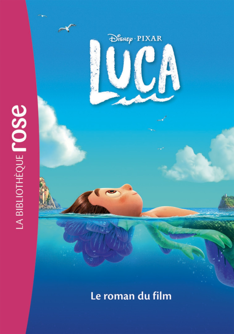 Bibliothèque Disney - Luca - Le roman du film -  Walt Disney company - HACHETTE JEUN.