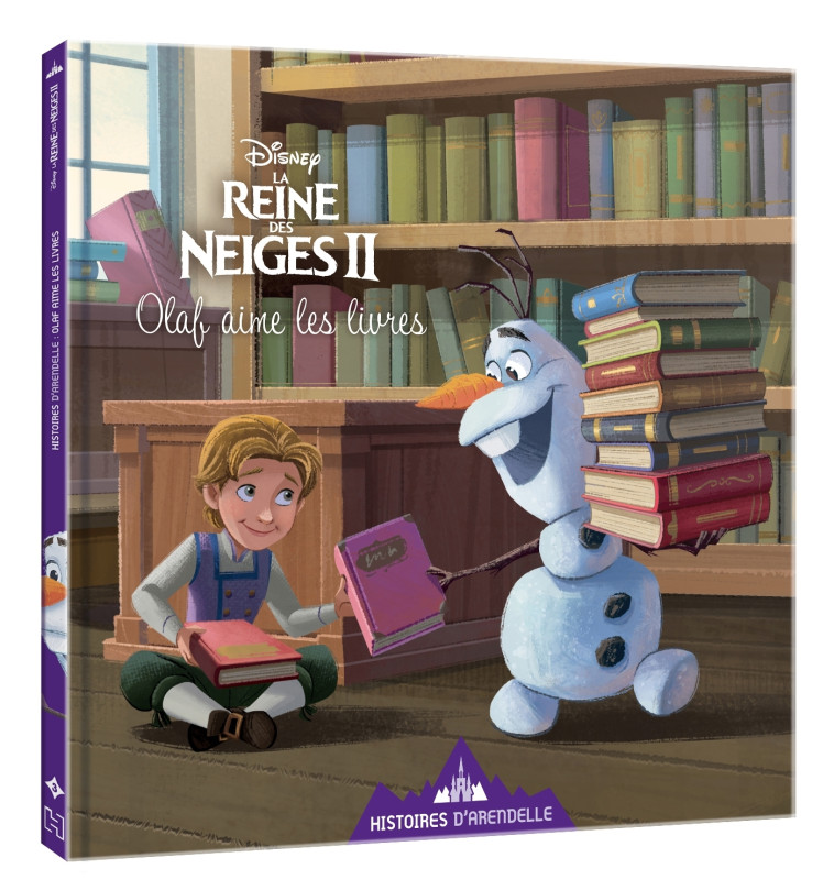 LA REINE DES NEIGES 2 - Histoires d'Arendelle - Vol. 3 - Olaf aime les livres - Disney -  Collectif - DISNEY HACHETTE