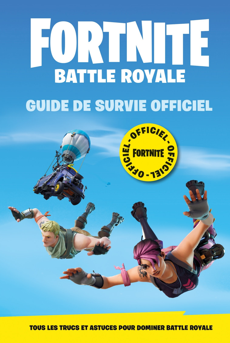 Fortnite - Battle Royale - Guide de survie Officiel - XXX - HACHETTE JEUN.