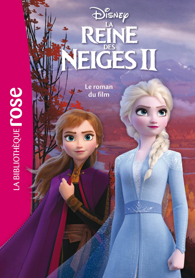 Bibliothèque Disney - La Reine des Neiges 2 - Le roman du film - Walt Disney - HACHETTE JEUN.