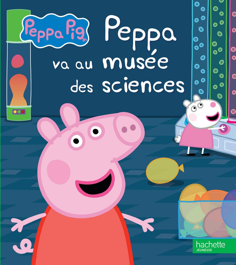 Peppa Pig - Peppa va au musée des sciences - XXX - HACHETTE JEUN.