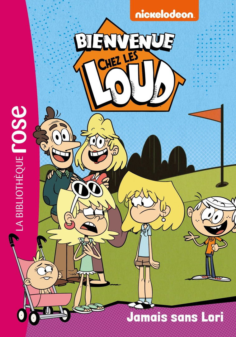 Bienvenue chez les Loud 32 - Jamais sans Lori -   - HACHETTE JEUN.