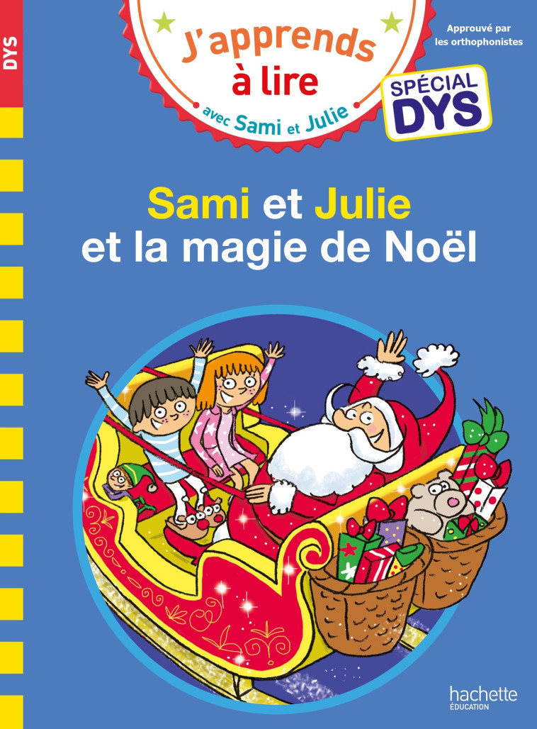 Sami et Julie- Spécial DYS (dyslexie) Sami et Julie et la magie de Noël - Emmanuelle Massonaud - HACHETTE EDUC