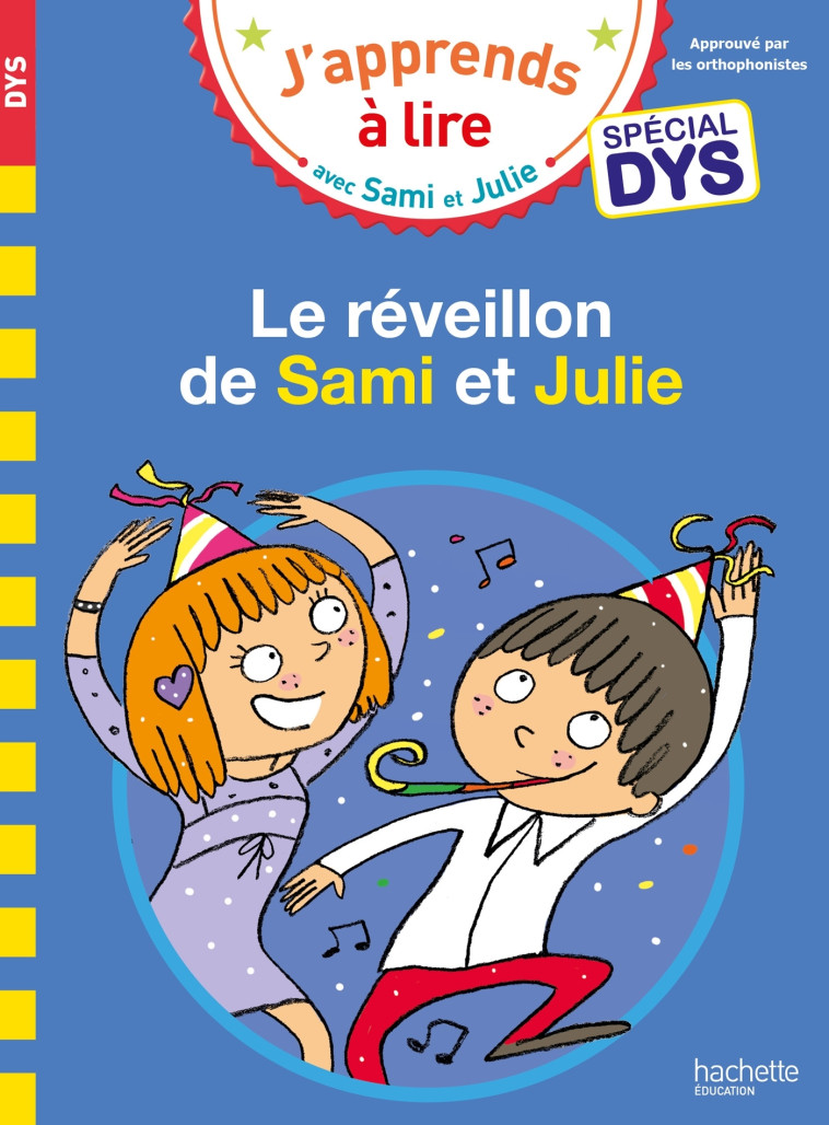 Sami et Julie- Spécial DYS (dyslexie) Le réveillon de Sami et Julie - Emmanuelle Massonaud - HACHETTE EDUC