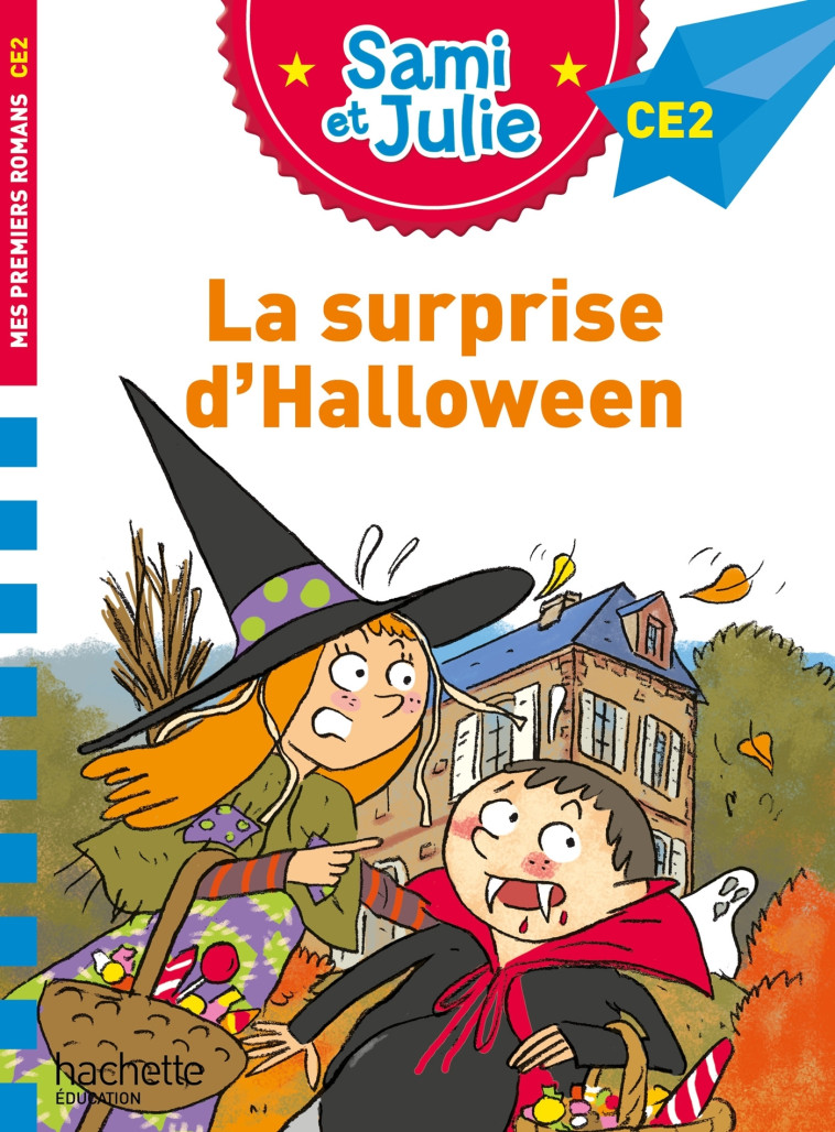 Sami et Julie Roman CE2 La surprise d'Halloween - Thérèse Bonté - HACHETTE EDUC