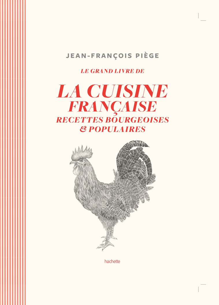 La cuisine bourgeoise française par JF Piège - Jean-François Piège - HACHETTE PRAT