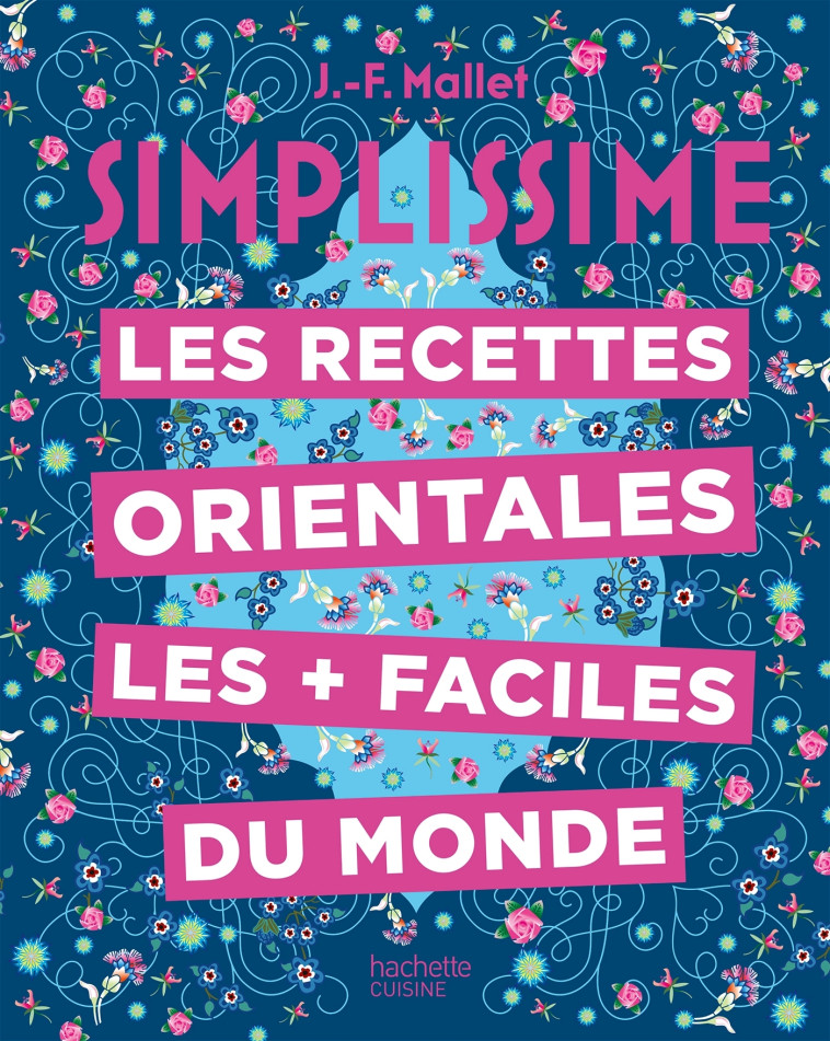 Les recettes orientales les + faciles du monde - Jean-François Mallet - HACHETTE PRAT