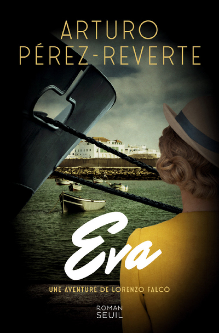 Eva -  Arturo Pérez-Reverte - SEUIL