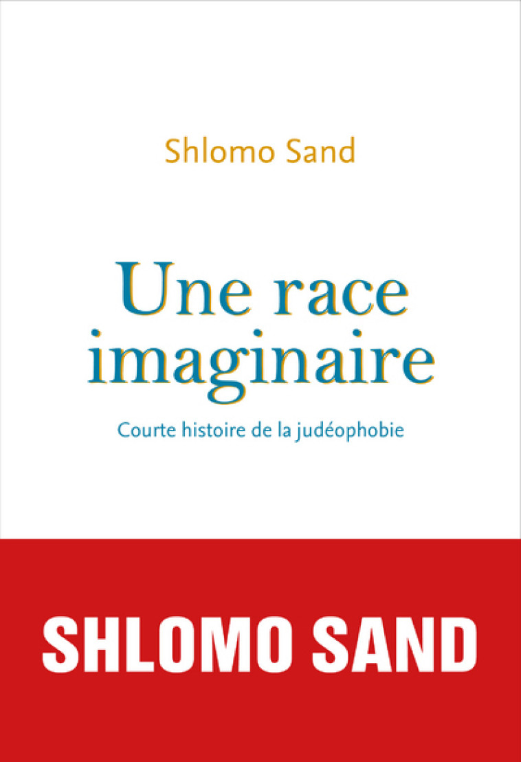 Une race imaginaire - Shlomo Sand - SEUIL