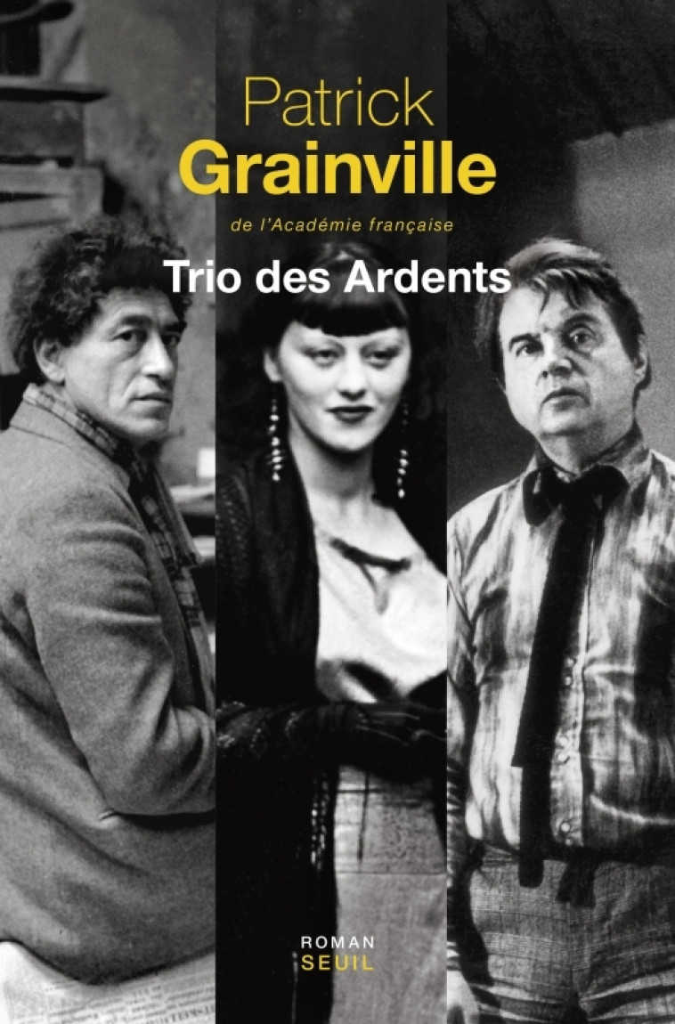 Trio des Ardents - Patrick Grainville - SEUIL