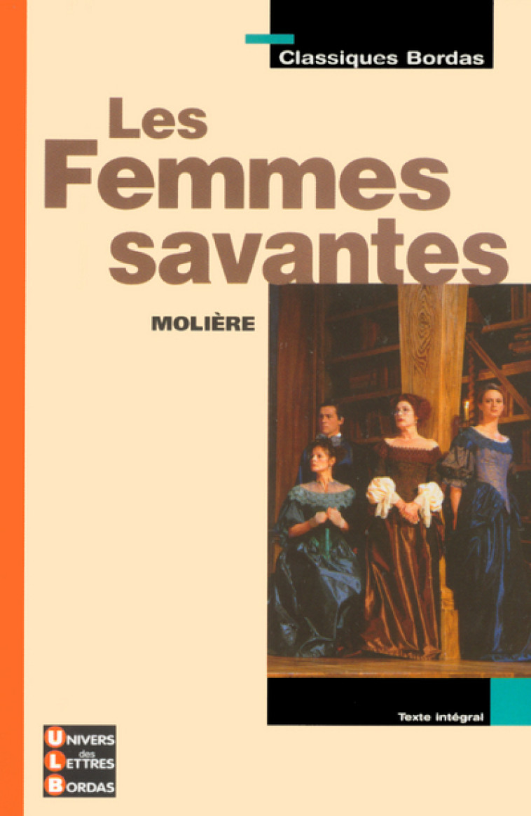 Classiques Bordas - Les Femmes savantes - Molière - Michel Borrut - BORDAS