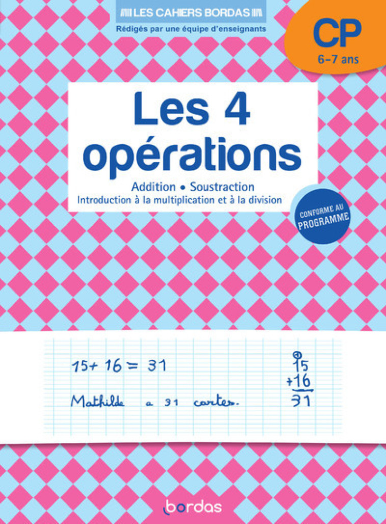 Les cahiers Bordas - Les 4 opérations CP - Christelle Déliot - BORDAS