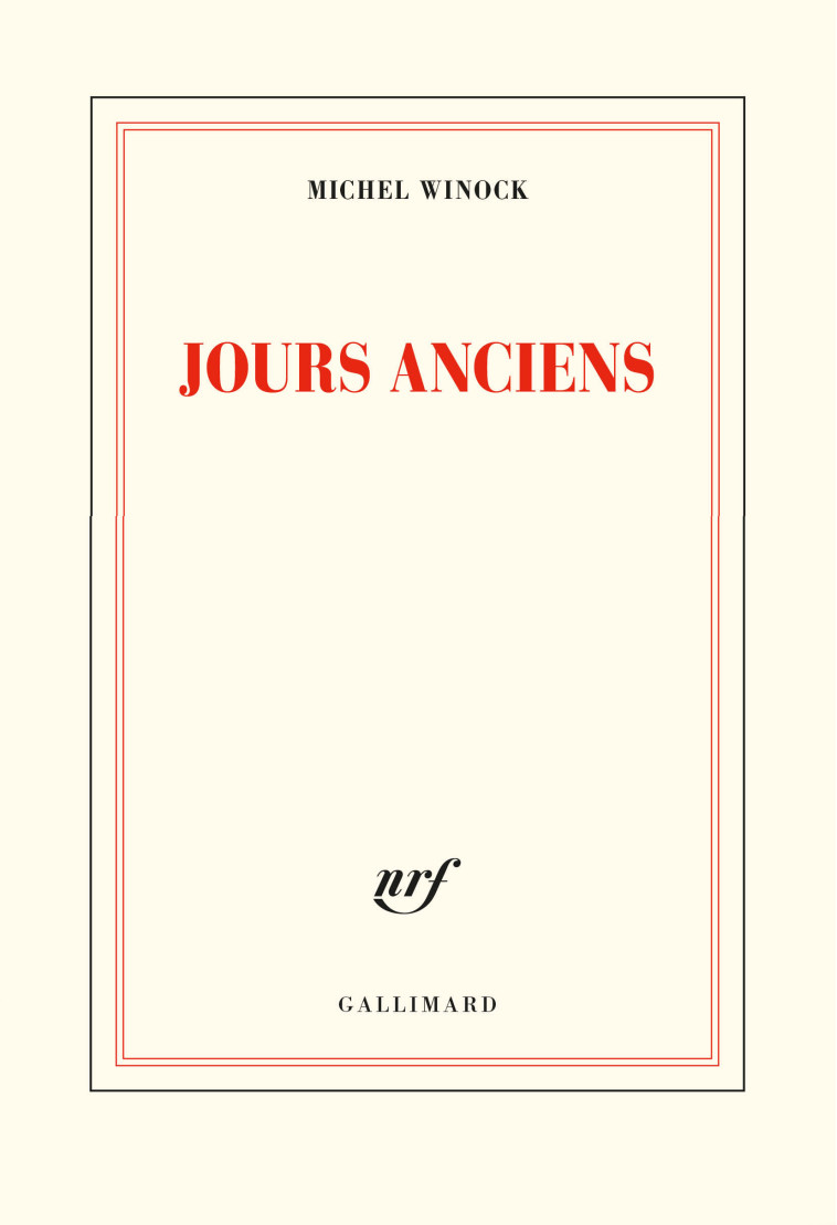 Jours anciens - Michel Winock - GALLIMARD