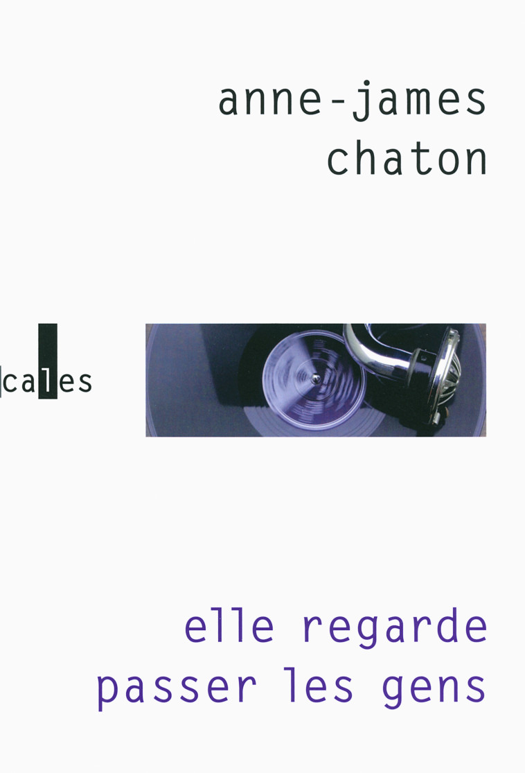 Elle regarde passer les gens - Anne-James Chaton - VERTICALES