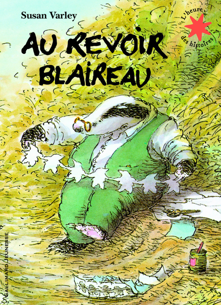 Au revoir Blaireau - Susan Varley - GALLIMARD JEUNE