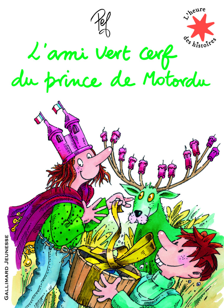 L'ami vert cerf du prince de Motordu -  Pef - GALLIMARD JEUNE