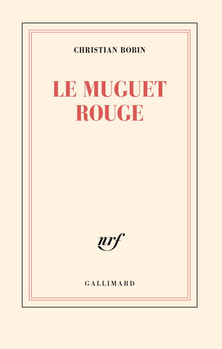 Le muguet rouge - Christian Bobin - GALLIMARD