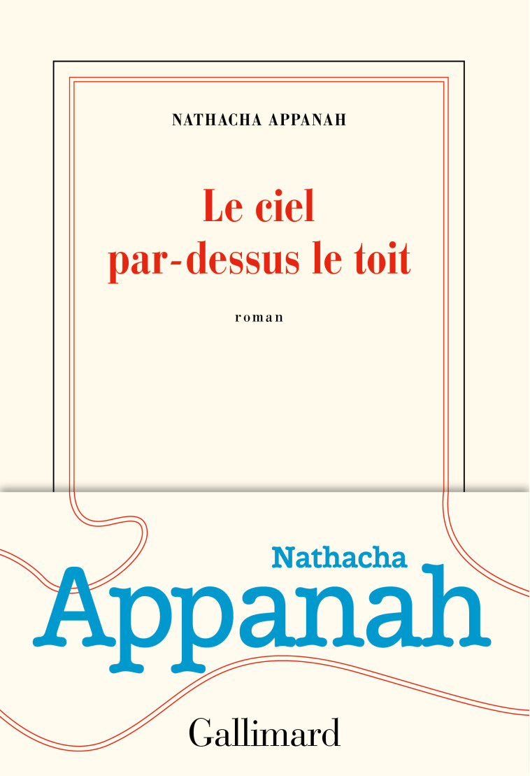 Le ciel par-dessus le toit - Nathacha Appanah - GALLIMARD