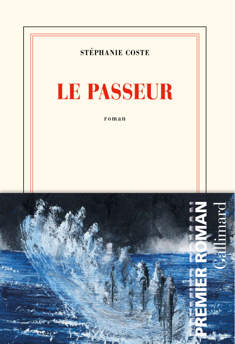 Le passeur - Stéphanie Coste - GALLIMARD