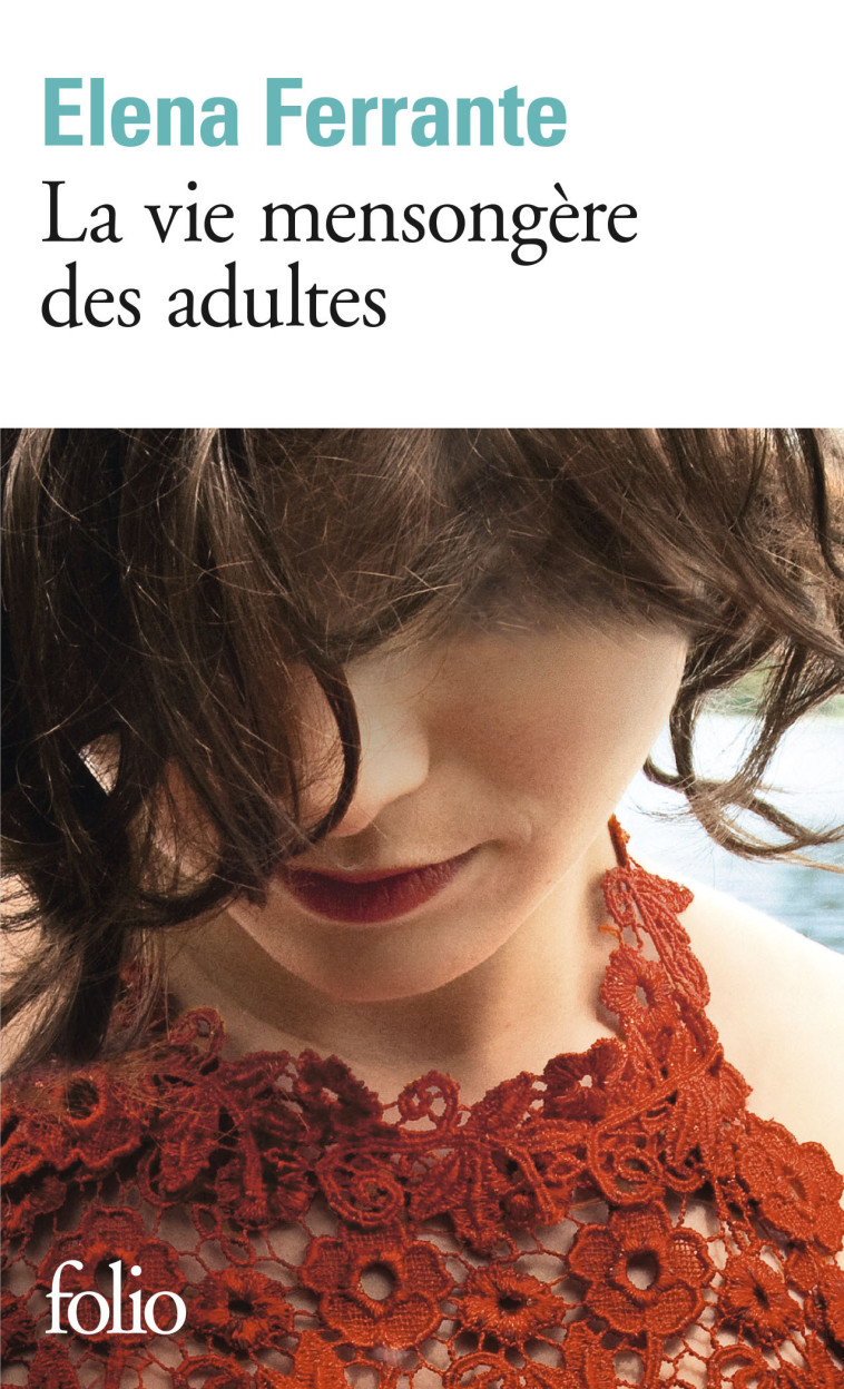 La vie mensongère des adultes - Elena Ferrante - FOLIO