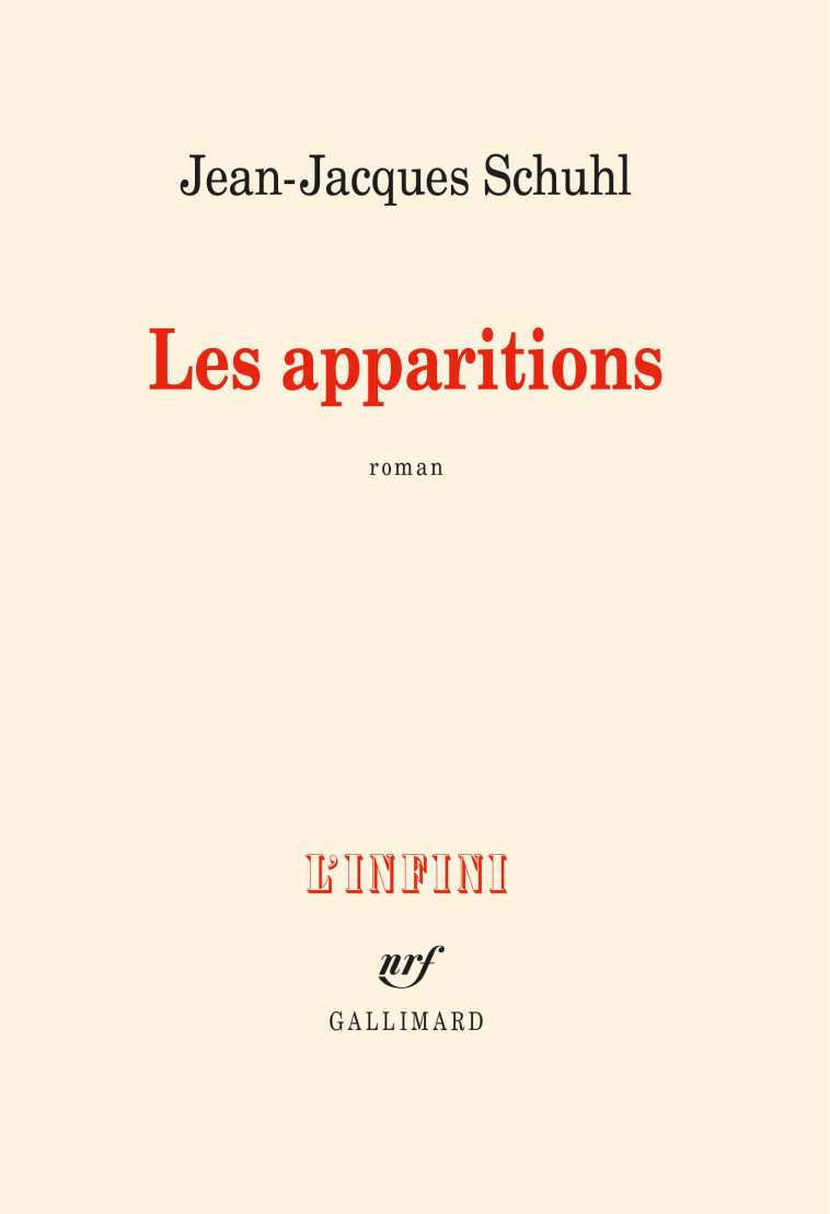 Les apparitions - Jean-Jacques Schuhl - GALLIMARD