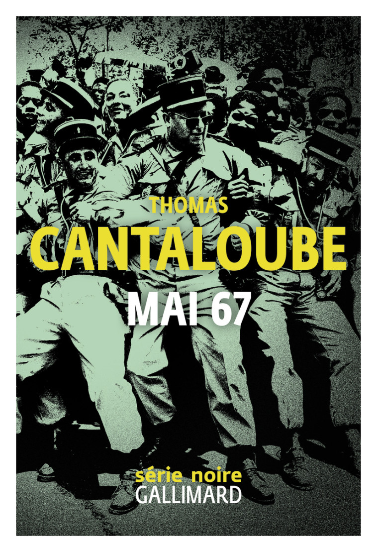 Mai 67 - Thomas Cantaloube - GALLIMARD