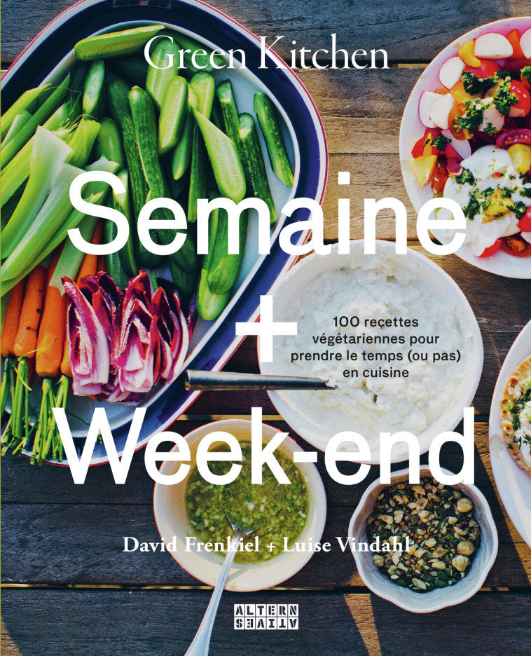 Green Kitchen : Semaine + Week-end - Luise Vindahl - ALTERNATIVES