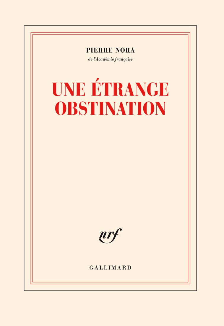 Une étrange obstination - Pierre Nora - GALLIMARD