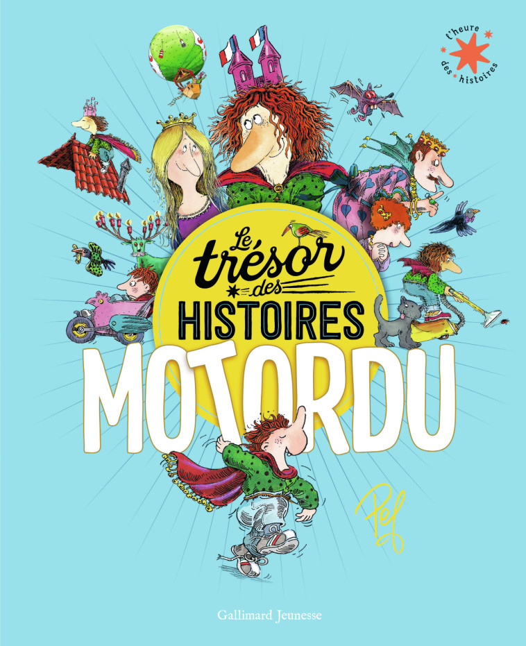 Le trésor des histoires - Motordu -  Pef - GALLIMARD JEUNE