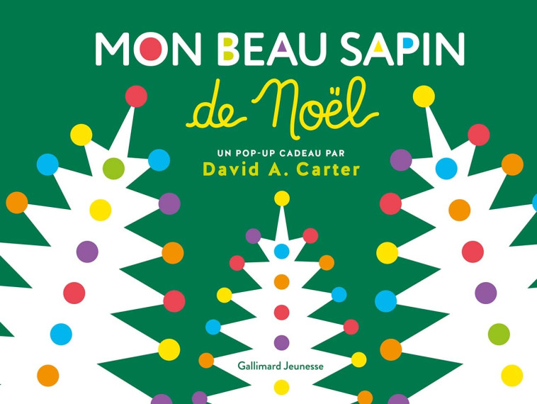 Mon beau sapin de Noël - David A. Carter - GALLIMARD JEUNE