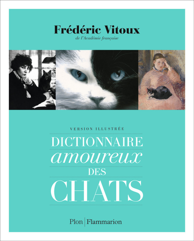 Dictionnaire amoureux des chats - Frédéric Vitoux - FLAMMARION