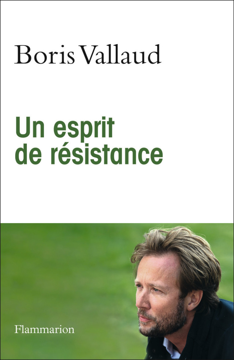 Un esprit de résistance - Boris Vallaud - FLAMMARION