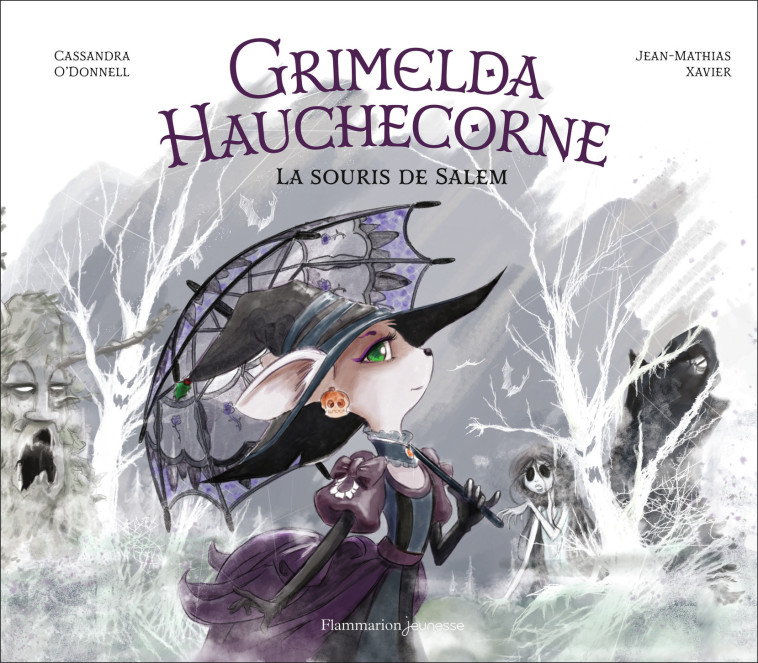 Grimelda Hauchecorne - La souris de Salem - Cassandra O'Donnell - FLAM JEUNESSE