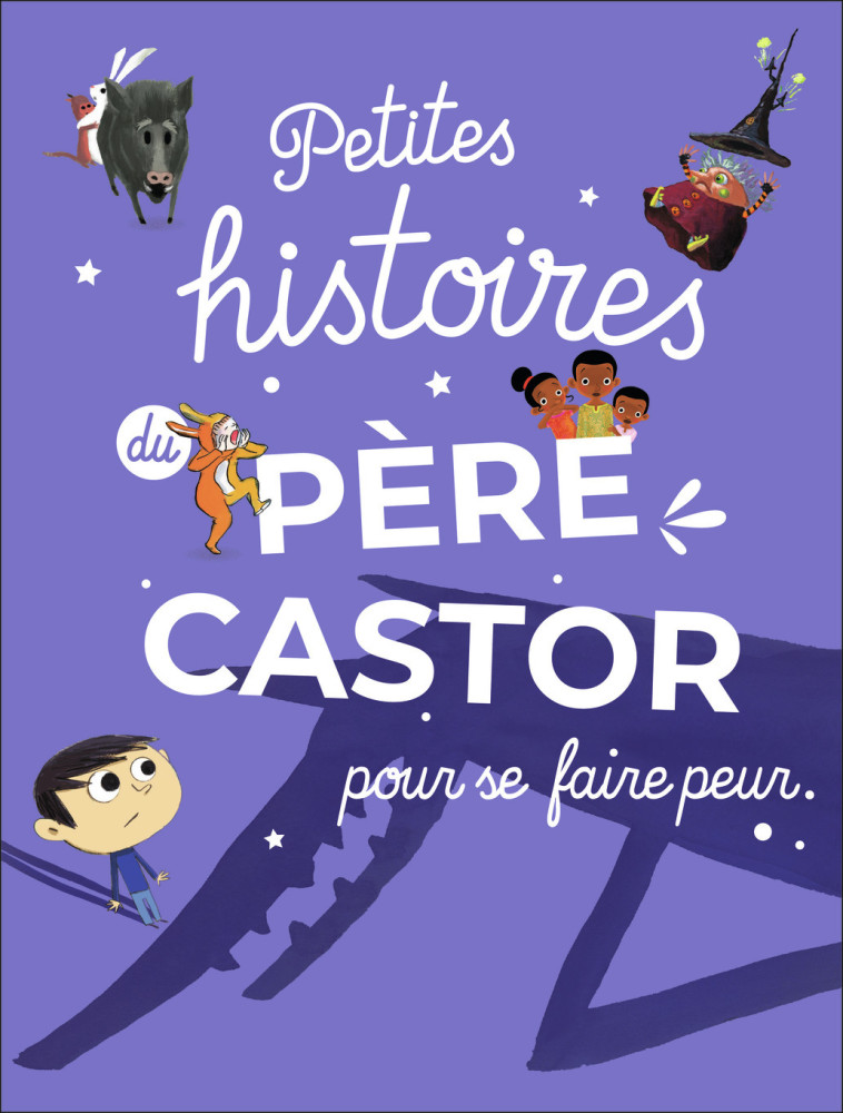 Petites histoires du Père Castor pour se faire peur -  Collectif - PERE CASTOR